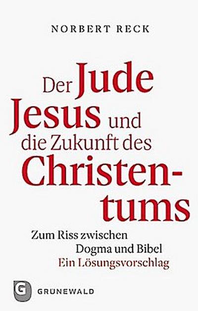 Der Jude Jesus und die Zukunft des Christentums