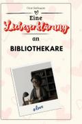 Eine Liebeserklärung an Bibliothekare