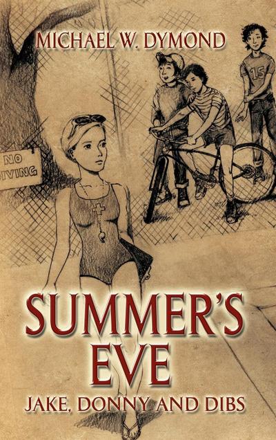 Summer’s Eve, Jake, Donny and Dibs