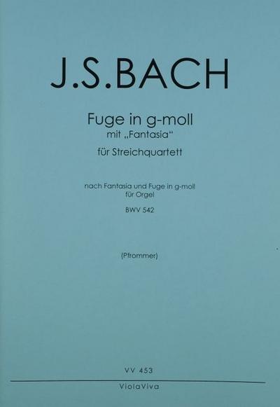 Präludium und Fuge g-Moll BWV542 für Orgelfür 2 Violinen, Viola und Violoncello