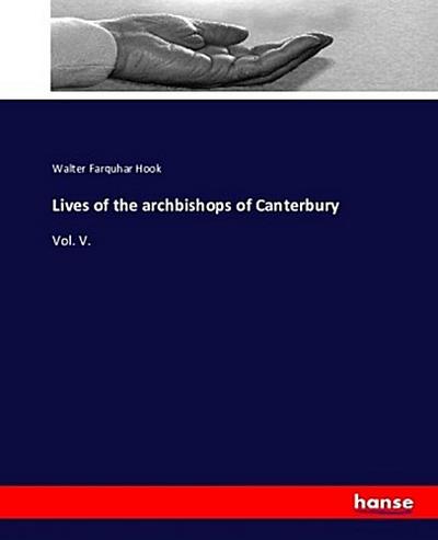 Lives of the archbishops of Canterbury