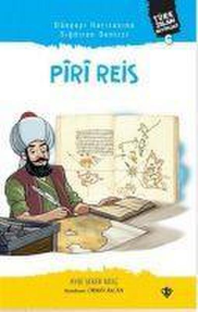 Piri Reis - Dünyayi Haritasina Sigdiran Denizci