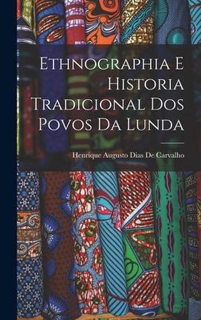 Ethnographia E Historia Tradicional Dos Povos Da Lunda
