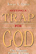 Setting a Trap for God