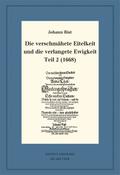 Die verschmähete Eitelkeit und die verlangete Ewigkeit, Teil 2 (1668)