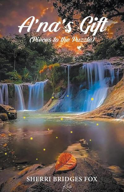 A’Na’s Gift (Pieces to the Puzzle)