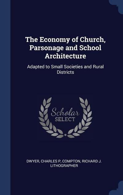The Economy of Church, Parsonage and School Architecture