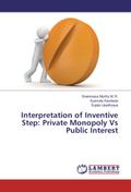 Interpretation of Inventive Step: Private Monopoly
