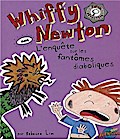 Whiffy Newton dans L’enquête sur les fantômes diaboliques