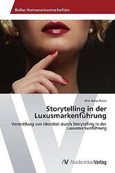 Storytelling in der Luxusmarkenführung