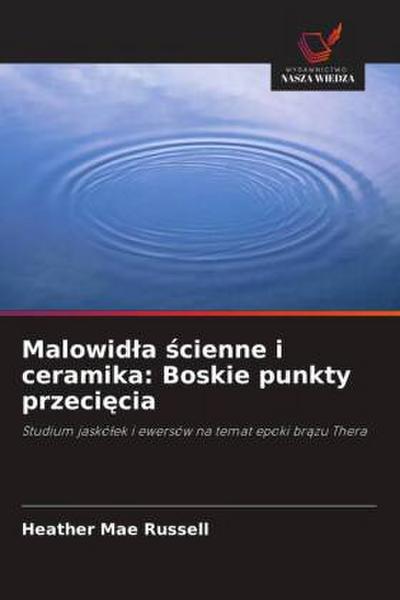 Malowid¿a ¿cienne i ceramika: Boskie punkty przeci¿cia