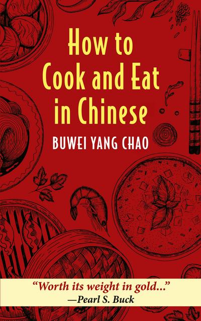 How to Cook and Eat in Chinese