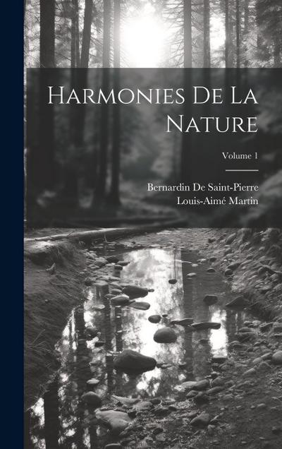 Harmonies De La Nature; Volume 1