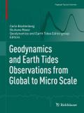 Geodynamics and Earth Tides Observations from Global to Micro Scale