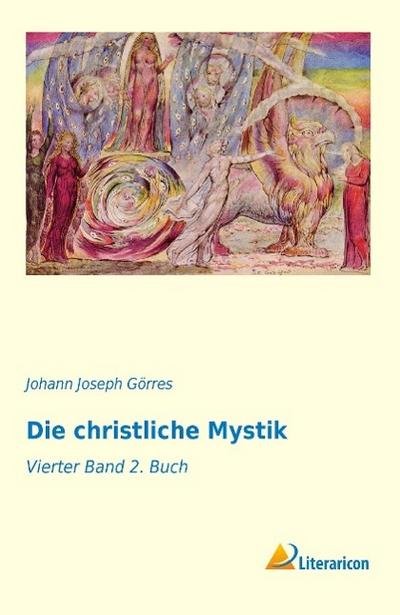 Die christliche Mystik - Johann Joseph Görres