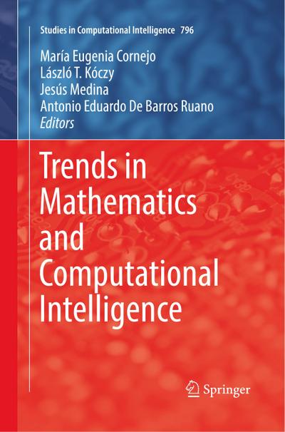 Trends in Mathematics and Computational Intelligence
