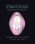Vibrations Follow Thought