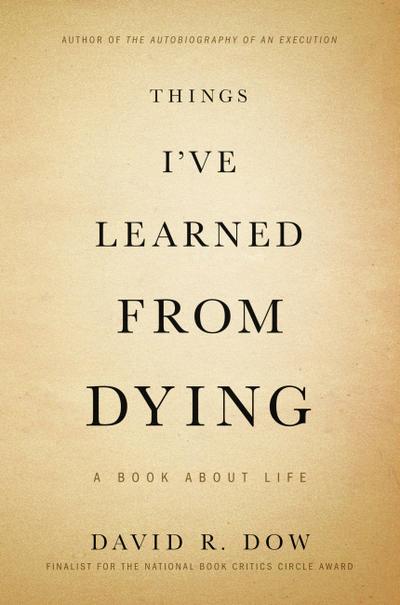 Things I’ve Learned from Dying