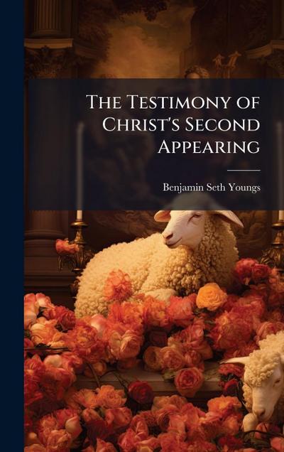 The Testimony of Christ’s Second Appearing