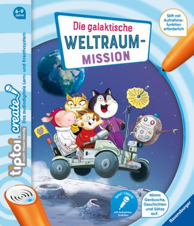 tiptoi® tiptoi® CREATE Die galaktische Weltraum-Mission; .