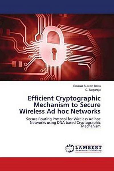 Efficient Cryptographic Mechanism to Secure Wireless Ad hoc Networks