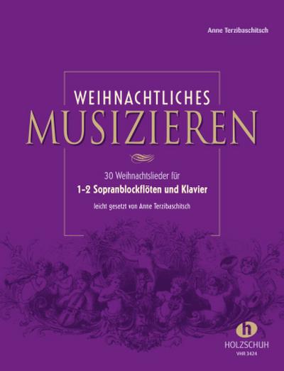 Weihnachtliches Musizieren für 1-2 Sopranblockflöten und Klavier