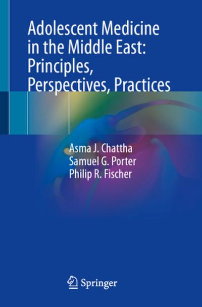 Adolescent Medicine in the Middle East: Principles, Perspectives, Practices