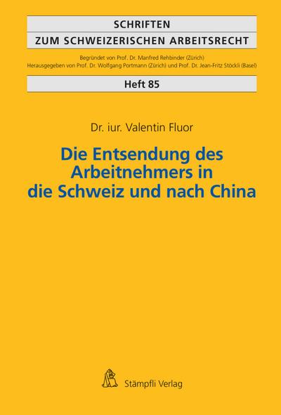 Die Entsendung des Arbeitnehmers in die Schweiz und nach China