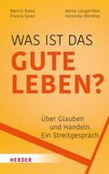 Was ist das gute Leben? von Martin Breul | Ebook