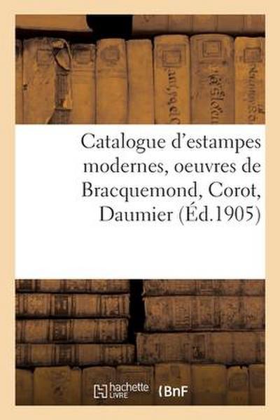 Catalogue d’Estampes Modernes, Oeuvres de Bracquemond, Corot, Daumier
