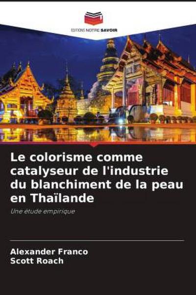 Le colorisme comme catalyseur de l’industrie du blanchiment de la peau en Thaïlande
