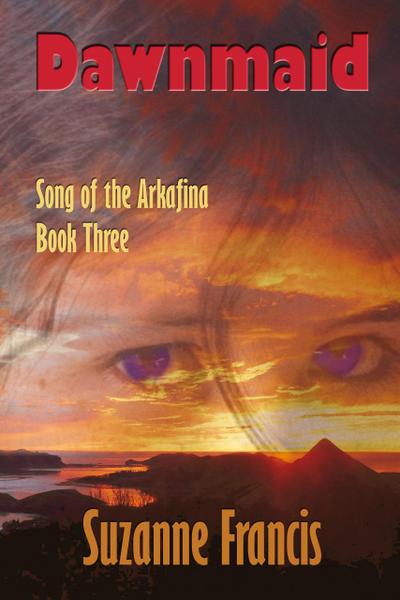 Dawnmaid (Song of the Arkafina, #3)