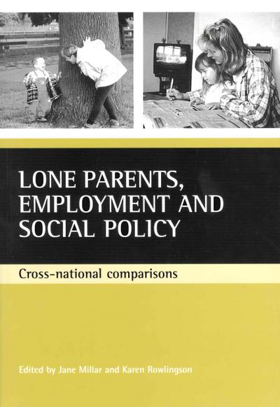 Lone parents, employment and social policy