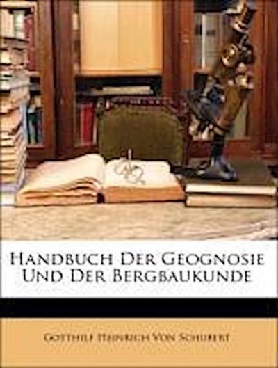 Von Schubert, G: GER-HANDBUCH DER GEOGNOSIE UND