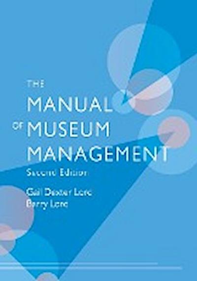 The Manual of Museum Management, Second Edition