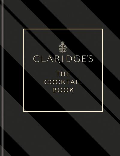Claridge’s - The Cocktail Book