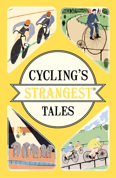 Cycling’s Strangest Tales