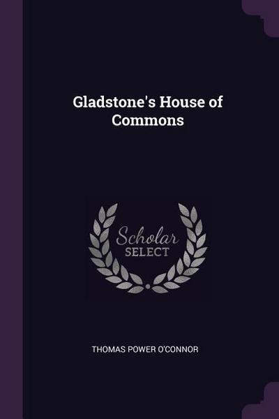 Gladstone’s House of Commons