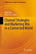 Channel Strategies and Marketing Mix in a Connecte