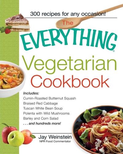 The Everything Vegetarian Cookbook