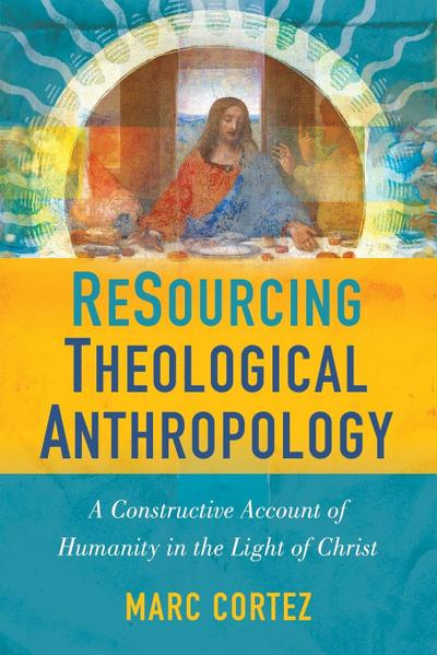 ReSourcing Theological Anthropology | Softcover