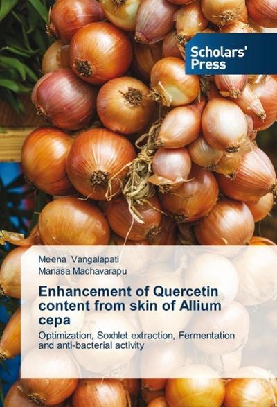Enhancement of Quercetin content from skin of Allium cepa