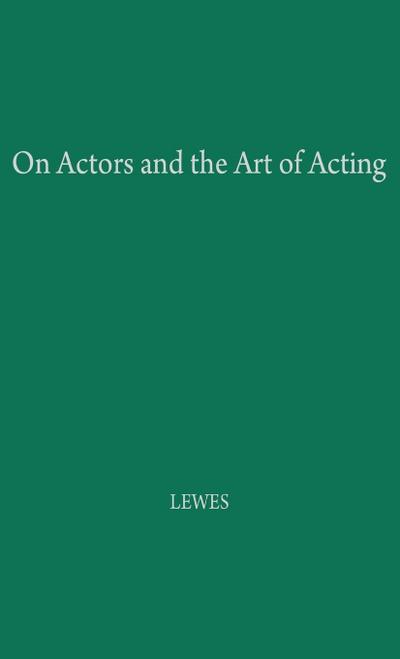 On Actors and the Art of Acting