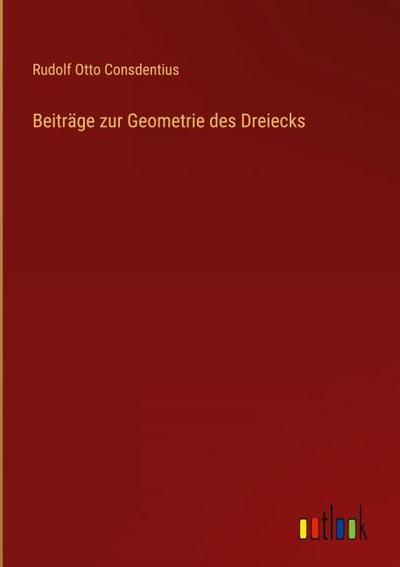Beiträge zur Geometrie des Dreiecks