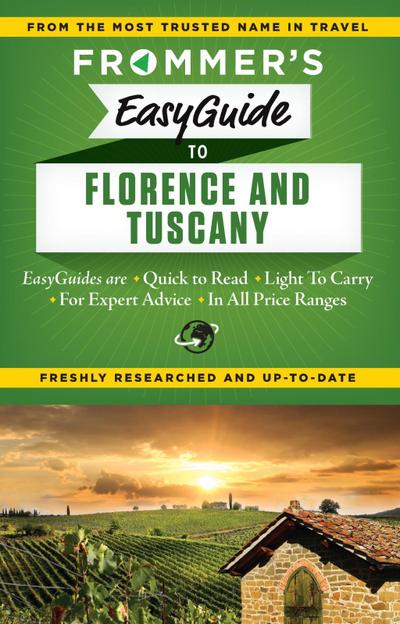 Frommer’s EasyGuide to Florence and Tuscany