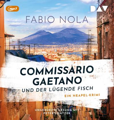 Commissario Gaetano und der lügende Fisch. Ein Neapel-Krimi