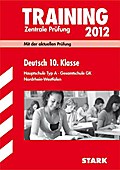 Deutsch 10. Klasse 2011. Mit der aktuellen Prüfung. Hauptschule Typ A · Gesamtschule GK. Training Abschlussprüfung Hauptschule Nordrhein-Westfalen: Mit den Original-Prüfungsfragen 2010
