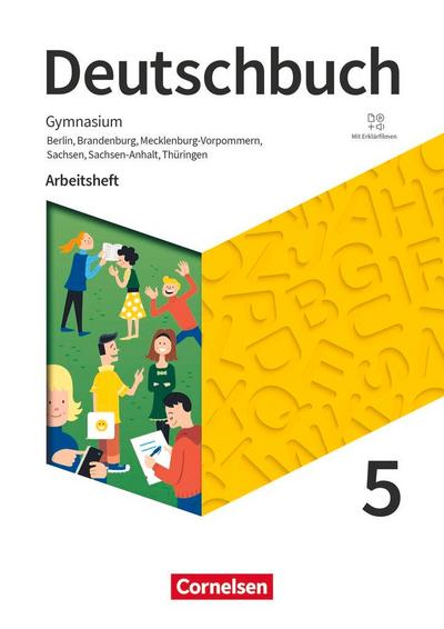 Deutschbuch Gymnasium 5. Schuljahr - Berlin, Brandenburg, Mecklenburg-Vorpommern, Sachsen, Sachsen-Anhalt und Thüringen -  Arbeitsheft mit Lösungen - Neue Ausgabe