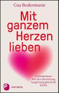 Mit ganzem Herzen lieben
