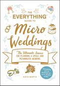 The Everything Guide to Micro Weddings